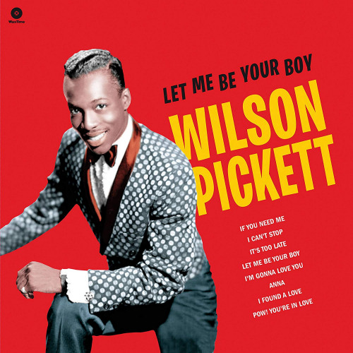 PICKETT, WILSON - LET ME BE YOUR BOY -WAXTIME-PICKETT, WILSON - LET ME BE YOUR BOY -WAXTIME-.jpg